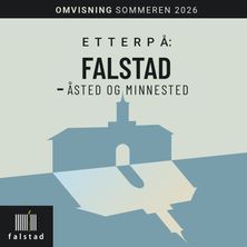 Etterpå: Falstad – åsted og minnested