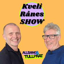 Kveli Rånes Show - "Allsang & Tullprat"