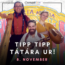 CosmopoLITEN - Tipp Tipp Tátára Ur!